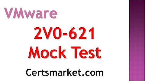 2V0-621 Mock Test To Improve Your 2V0 621 Exam Score