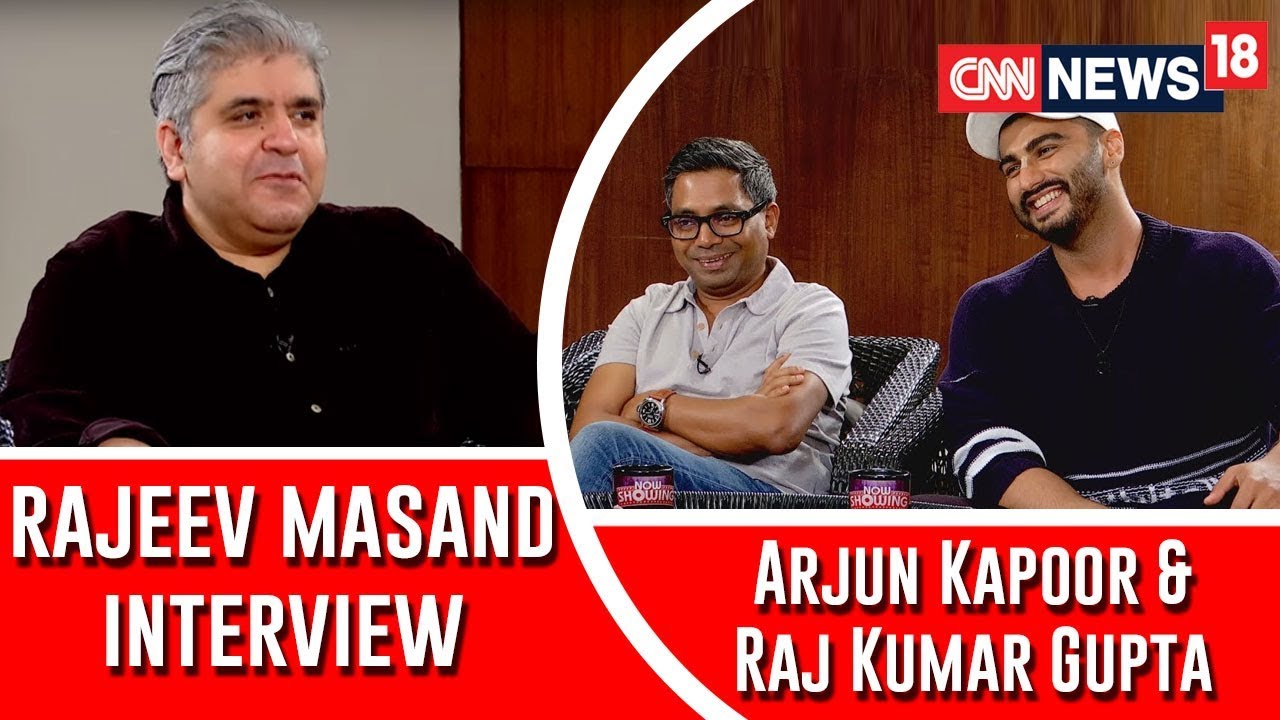 Arjun Kapoor and Raj Kumar Gupta interview with Rajeev Masand
