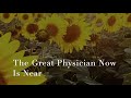 254 SDA Hymn -  The Great Physician Now Is Near  (Singing w/ Lyrics)
