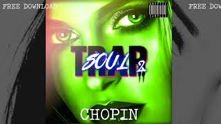 FREE DOWNLOAD CHOPIN TRAP SOUL 2  [Untagged Version] produced by KRYPTIC SAMPLES