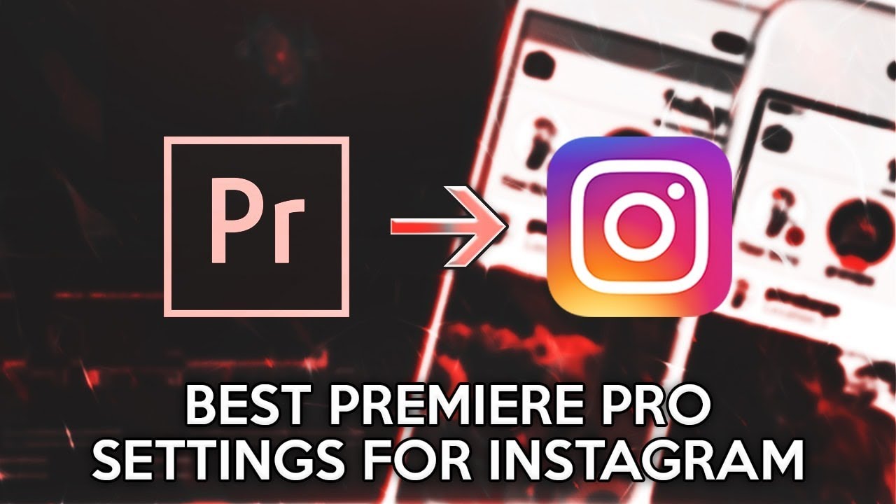 How To Export Videos for Instagram in Premiere Pro CC YouTube