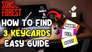 How To Find All 3 KeyCards in Sons Of The Forest | Maintenance, VIP, & Guest Locations Guide