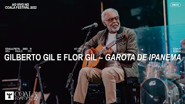 Gilberto Gil e Flor Gil - Garota de Ipanema [AO VIVO NO COALA FESTIVAL]