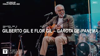 Video thumbnail of "Gilberto Gil e Flor Gil - Garota de Ipanema [AO VIVO NO COALA FESTIVAL]"