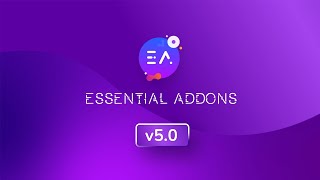 Essential Addons for Elementor 5.0 Is Here