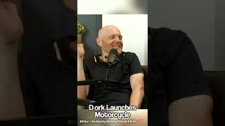 Dork Launches Motorcycle | Bill Burr w. Dean Delray
