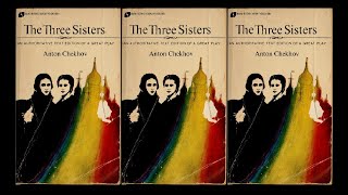 The Three Sisters - Anton Chekhov (Full HQ Audiobook)