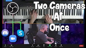 Zoom, Skype, Discord: Multiple Cameras at the Same Time Using OBS
