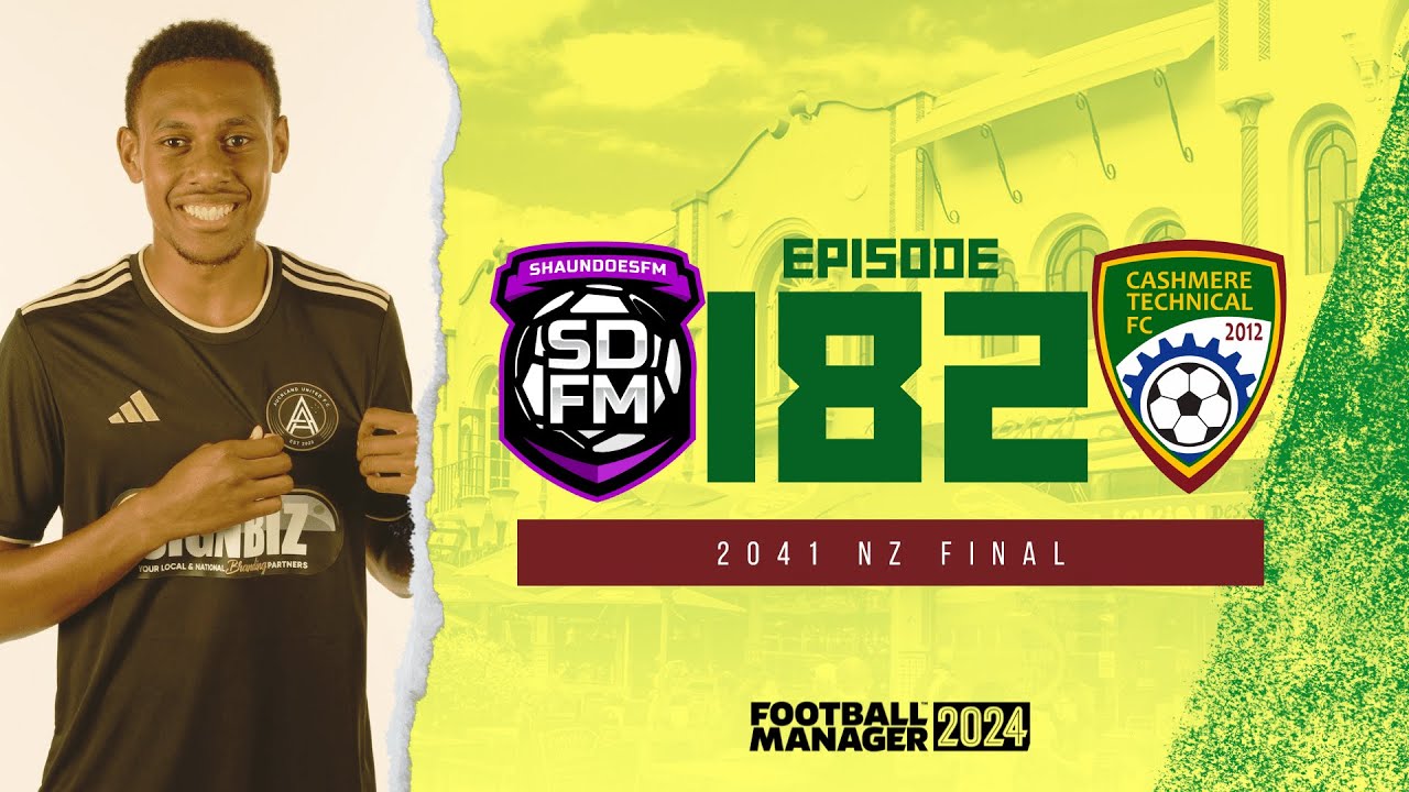 2041 NZ FINAL - NZ BUILD A NATION FM24 | Episode 182 | Football Manager ...