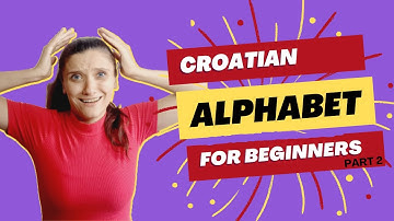Croatian alphabet: part 2 (Croatian Essentials Lesson 2)