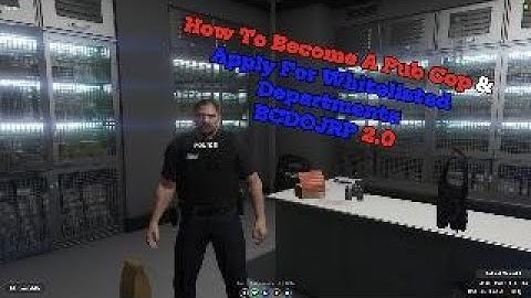 [BCDOJRP 2.0] How To Become A Pub Cop & Apply For Whitelisted Departments