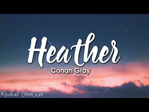 Conan Gray – Heather (Lyrics)