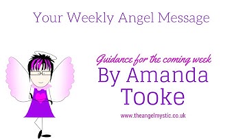 Your Weekly Angel Message giving you guidance for 16 February 2015 by The Angel Mystic