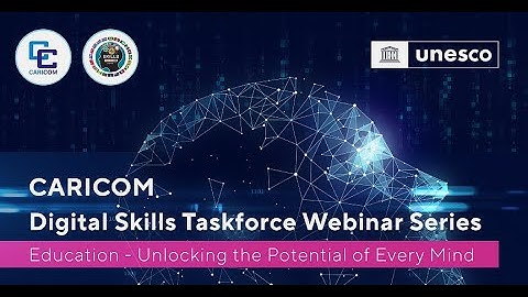 Caricom Digital Skills Taskforce Webinar Series | 1