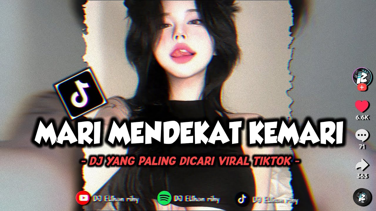 DJ MARI MENDEKAT KEMARI X MASHUP TERBARU YANG PALING DICARI VIRAL TIKTOK 🌿