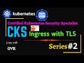 Kubernetes security  ingress with tls  2