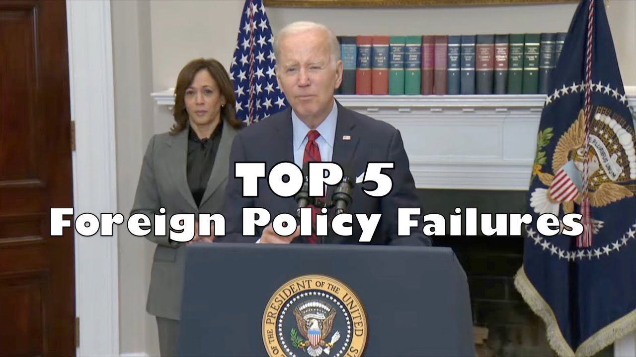 Biden s Top 5 Foreign Policy Failures YouTube Biden s Top 5 Foreign Policy Failures YouTube