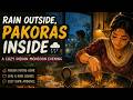 Rain Outside, Pakoras Inside ☔ Cozy Indian Monsoon Evening ASMR