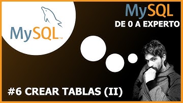 🚀Curso MySQL de 0 a EXPERTO - #6 CREAR TABLAS (II)
