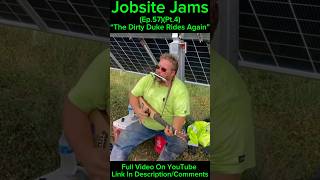 Jobsite Jams(Ep.57)(Pt.4) #livemusic #construction #bluecollar #guitar #offroad #work #solar
