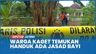 Warga Kaget Temukan Handuk di Bawah Pohon Pisang Ternyata Ada Jasad Bayi