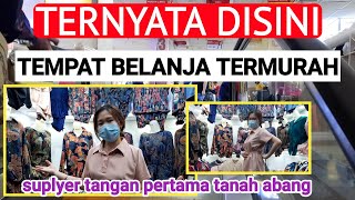Pusat Grosir Tanah Abang Metro PGMTA Lantai 5 & 6 Pusat Kaos Distro Jakarta Gaun Gamis Butik | Sumba
