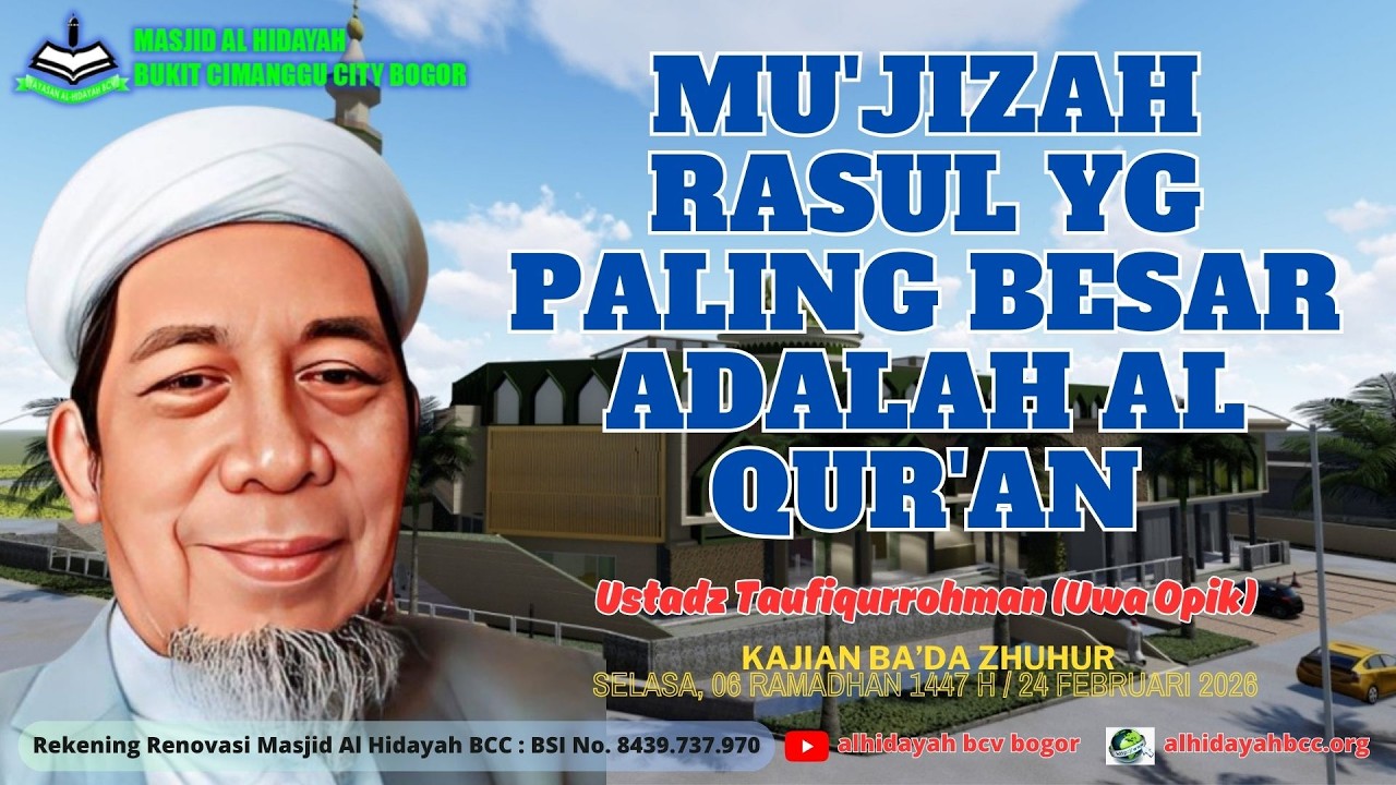 Mu'jizah Rasul yg Paling Besar adalah Al Qur'an - KH. Taufiqurrohman (Uwa Opik)