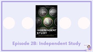 Episode 2B: Independent Study