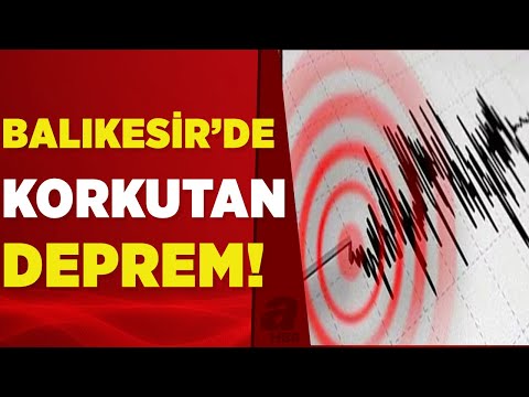 Balıkesir'de 4,1 büyüklüğünde deprem! İşte ilk görüntüler... | A Haber