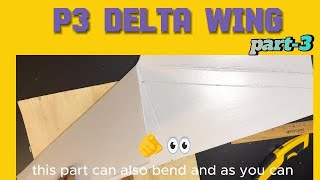 P3 Delta Wing🪽PART-3 ✈️/RC Plane