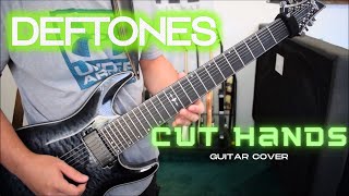 Deftones - Cut Hands (Guitar Cover)