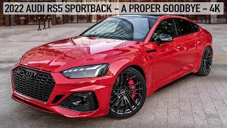 PROPER GOODBYE - 2022 AUDI RS5 SPORTBACK - BEFORE WE GO ELECTRIC - THE FAVOURITE IN DETAIL - 4K