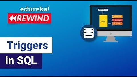 Triggers in SQL  | Triggers In Database | SQL Triggers Tutorial For Beginners | Edureka Rewind - 4