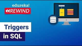 Triggers in SQL  | Triggers In Database | SQL Triggers Tutorial For Beginners | Edureka Rewind - 4