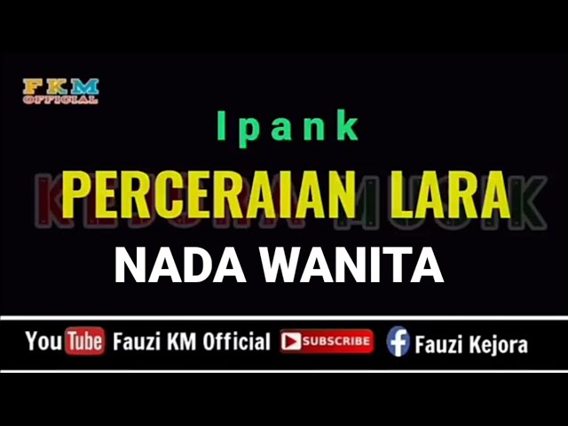 PERCERAIAN LARA - Ipank [ Karaoke ] Nada Wanita class=