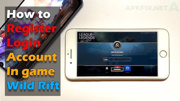 Wildrift League of legends | How to Register and Login Account in the game iOS/Android