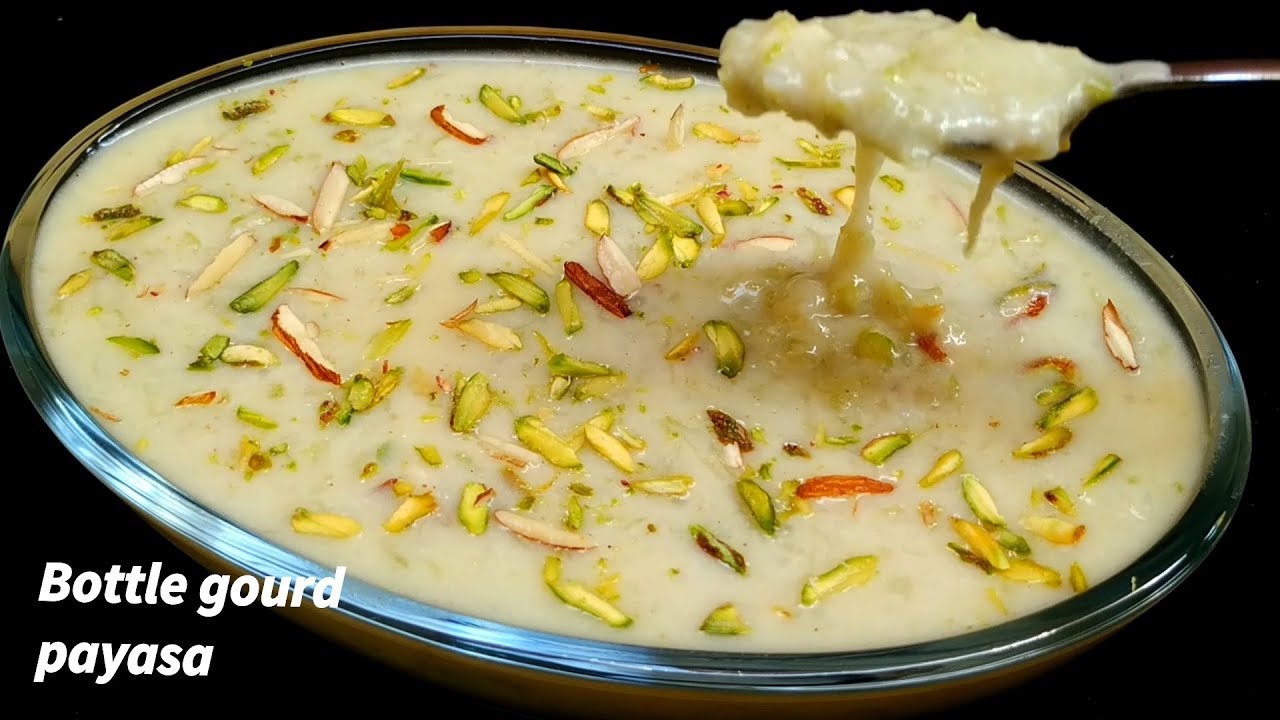 ದೇಹಕ್ಕೆ ತಂಪು ಬಾಯಿಗೆ ರುಚಿ ಈ ಸೋರೆಕಾಯಿ ಪಾಯಸ| Bottle gourd payasa