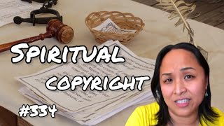 Ep. 334. Spiritual copyright