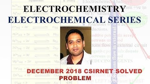 CSIR NET Dec 2018 Electrochemical Series
