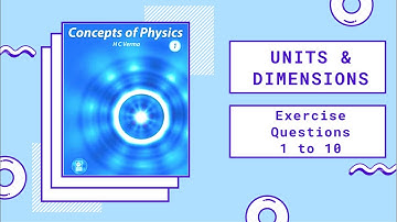 L2 HC Verma Solutions | Chapter 1: Units & Dimensions | Exercise Questions 1 to 10