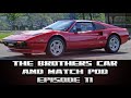 The Brothers Car and Watch Pod - Episode 11