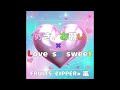 FRUITS ZIPPER&times;嵐 好き、お願い&times;Love so sweet マッシュアップ