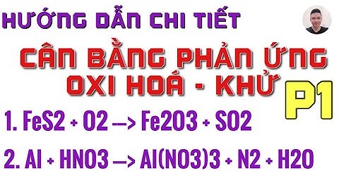 Các phương trình cân bằng oxi hóa khử năm 2024