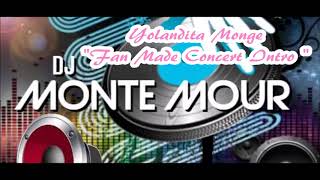 Yolandita Monge "Fan Made Concert Intro " by Monte Mour DJ