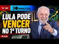 O dia em 30 minutos: Lula pode vencer no 1º turno (19.5.26)