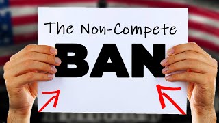 The Truth Behind Non-Compete Agreements Being Banned