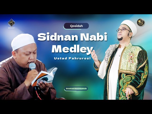 Sidnan Nabi Medley - Ustad Fahrurozi | #LiveInNurulMusthofa, 16 Maret 2024 class=