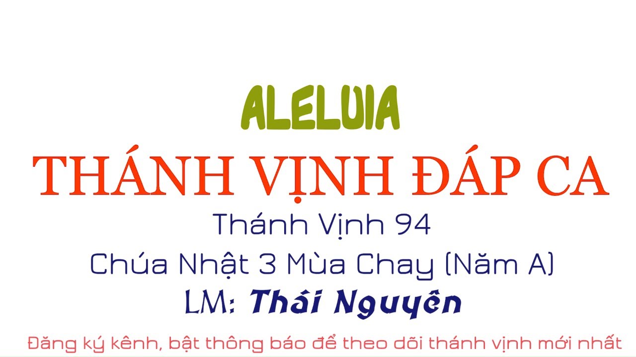 Thánh Vịnh 94 - Lm: Thái Nguyên - Chúa Nhật 3 Mùa Chay Năm A