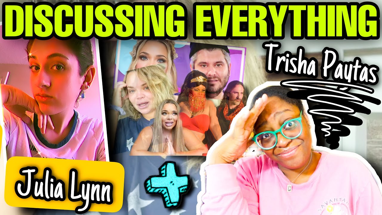 A deep discussion into TRISHA PAYTAS and the LIES!!! ft. Julia Lynn