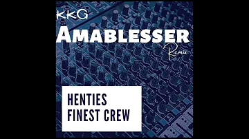 Henties Finest Crew - Amablesser (KKG Remix)